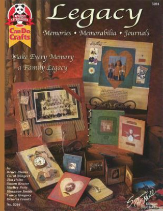 Carte Legacy: Memories, Memorabilia, Journals: Make Every Memory a Family Legacy Suzanne McNeill