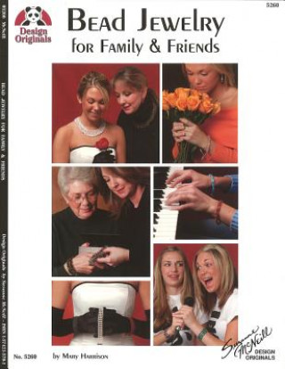 Carte Bead Jewelry: For Family and Friends Mary Harrison