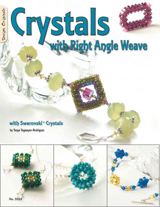 Książka Crystals with Right Angle Weave with Swarovski Crystals Tanya Tegmeyer-Rodriguez