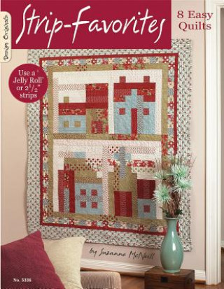 Książka Strip Favorites: 8 Easy Quilts Suzanne McNeill