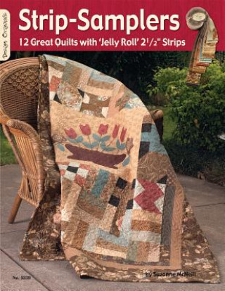 Książka Strip Samplers: 12 Great Quilts with 'Jelly Roll' 2 1/2" Strips Suzanne McNeill