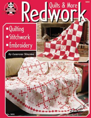 Könyv Redwork Quilts & More: Quilting Stitchwork Embroidery Laurene Sinema