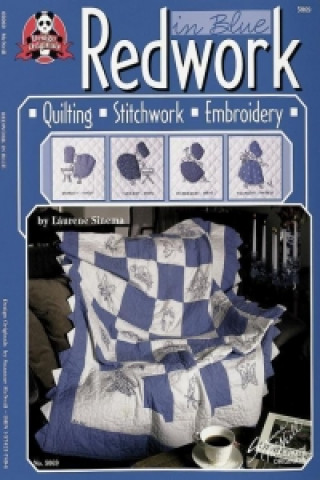 Książka Redwork in Blue: Quilting Stitchwork Embroidery Laurene Simena