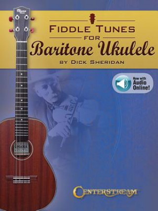 Carte Fiddle Tunes for Baritone Ukulele Dick Sheridan