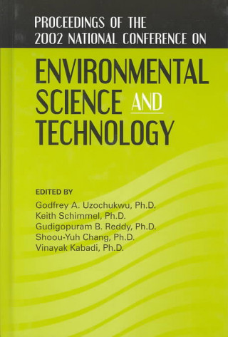 Kniha Proceedings of the 2002 National Conference on Environmental Science and Technology: Greensboro, NC; September 8-10, 2002 G. a. Uzochukwu