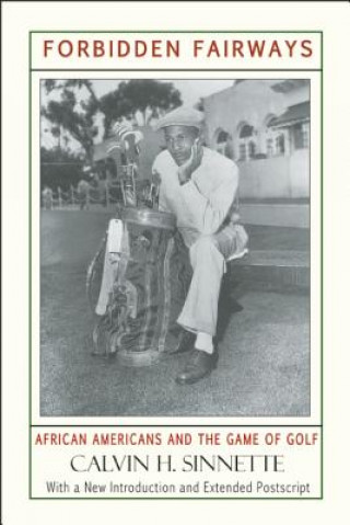 Книга Forbidden Fairways: African Americans and the Game of Golf Calvin H. Sinnette