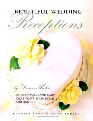 Könyv Beautiful Wedding Receptions (Leisure Arts #15890) Kooler Design Studio