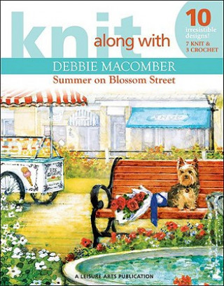 Kniha Knit Along with Debbie Macomber: The Shop on Blossom Street Debbie Macomber