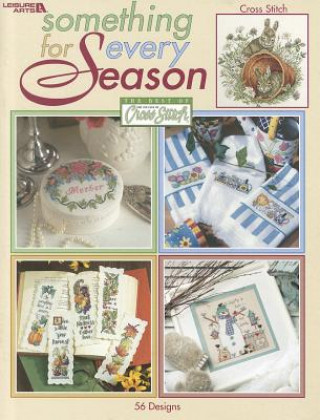 Kniha Something for Every Season: The Best of Cross Stitch Leisure Arts
