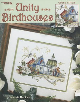 Könyv Unity Birdhouses: Cross Stitch Frankie Buckley