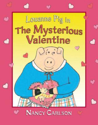 Książka Louanne Pig in the Mysterious Valentine Nancy Carlson