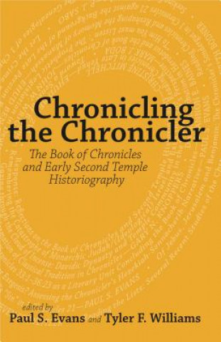 Kniha Chronicling the Chronicler Paul S. Evans