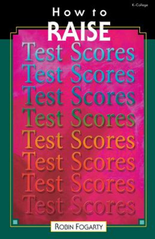 Carte How to Raise Test Scores Robin Fogarty