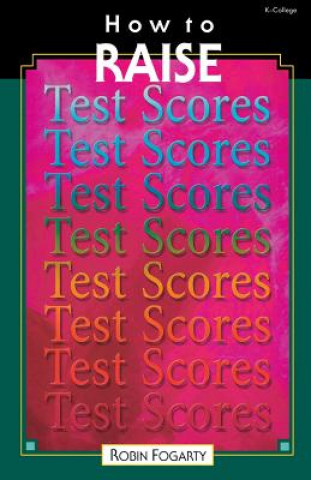 Kniha How to Raise Test Scores Robin Fogarty