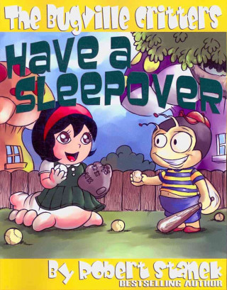 Livre The Bugville Critters Have a Sleepover (Buster Bee's Adventures Series #3, the Bugville Critters) Robert Stanek