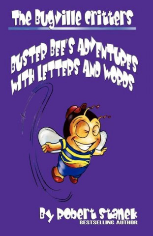 Könyv Adventures with Letters and Words (Buster Bee's Learning Series #1, the Bugville Critters) Robert Stanek