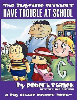 Buch The Bugville Critters Have Trouble at School Robert Stanek