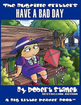 Kniha The Bugville Critters Have a Bad Day Robert Stanek