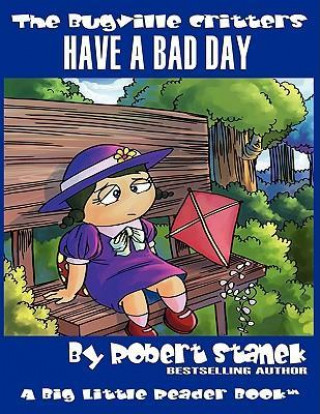 Könyv The Bugville Critters Have a Bad Day Robert Stanek