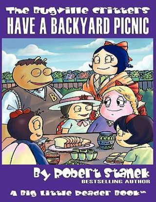 Książka The Bugville Critters Have a Backyard Picnic Robert Stanek