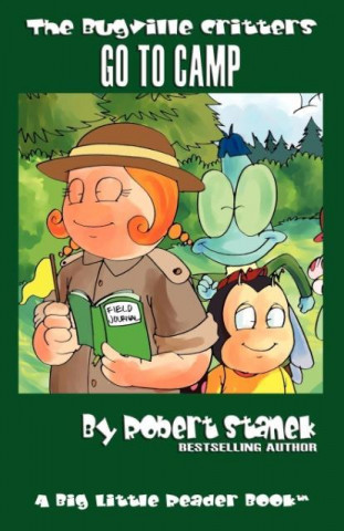 Könyv Bugville Critters Go to Camp (Bugville Critters #20) Robert Stanek