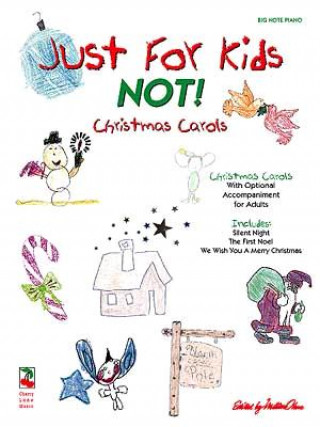 Kniha Just for Kids - Not! Christmas Songs Hal Leonard Publishing Corporation