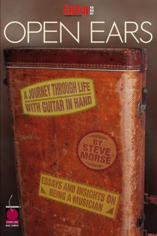 Книга Guitar One Presents Open Ears Steve Morse