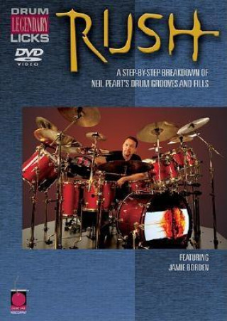 Videoclip Rush: A Step-By-Step Breakdown of Neil Peart's Drum Grooves and Fills Jamie Borden