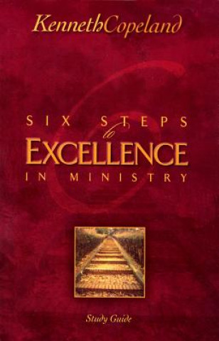 Carte Six Steps to Excellence in Ministry Study Guide Kenneth Copeland