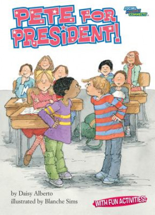 Kniha Pete for President! Daisy Alberto