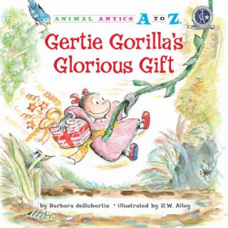 Kniha Gertie Gorilla's Glorious Gift Barbara deRubertis