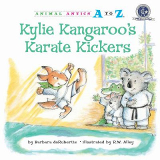 Knjiga Kylie Kangaroo's Karate Kickers Barbara deRubertis