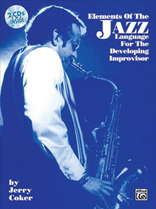 Книга Elements of the Jazz Language for the Developing Improvisor Jerry Coker