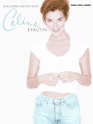 Carte Celine Dion -- Falling Into You: Piano/Vocal/Chords Celine Dion