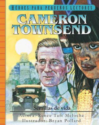 Książka Cameron Townsend: Semillas de Vida Renee Meloche