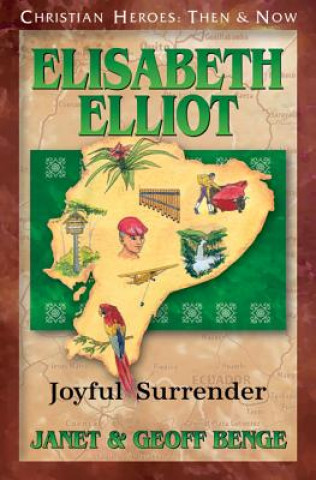 Kniha Elisabeth Elliot: Joyful Surrender Janet Benge