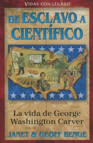 Книга La vida de geaorge washington carver: de esclavo a cientifico = The Life of George Washington Carver Janet Benge