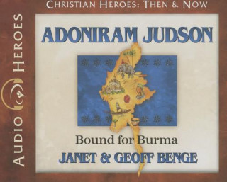 Hanganyagok Adoniram Judson: Bound for Burma Janet Benge