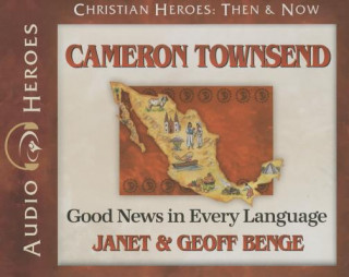 Hanganyagok Cameron Townsend: Good News in Every Language (Audiobook) Janet Benge