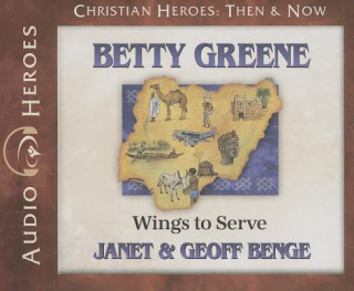 Audio Betty Greene: Wings to Serve Janet Benge