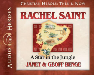 Hanganyagok Rachel Saint Audiobook: A Star in the Jungle Janet &. Geoff Benge