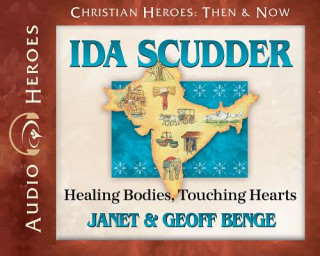 Audio Ida Scudder Audiobook: Healing Bodies, Touching Hearts Janet &. Geoff Benge