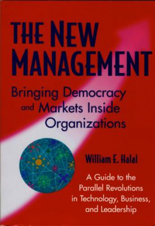 Livro New Management: Bringing Democracy and Markets Inside Organizations William E. Halal