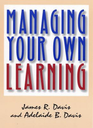 Kniha Managing Your Own Learning James R. Davis