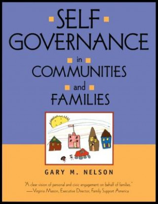 Książka Self-Governance in Communities and Families Gary M. Nelson