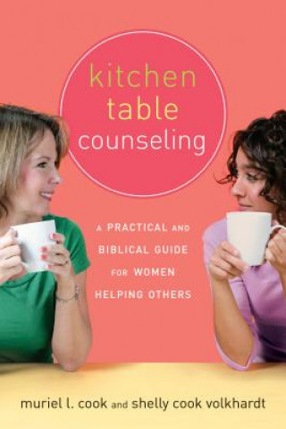 Kniha Kitchen Table Counseling: A Practical and Biblical Guide for Women Helping Others Muriel L. Cook