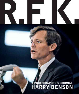 Книга R.F.K.: A Photographer's Journal Harry Benson