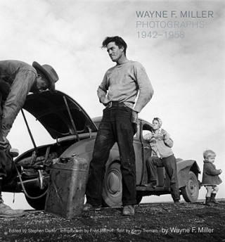 Kniha Wayne F. Miller: Photographs 1942-1958 Kerry Tremain