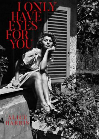 Книга I Only Have Eyes For You Alice Harris