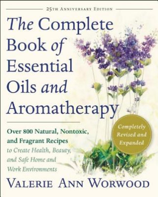 Könyv The Complete Book of Essential Oils and Aromatherapy Valerie Ann Worwood